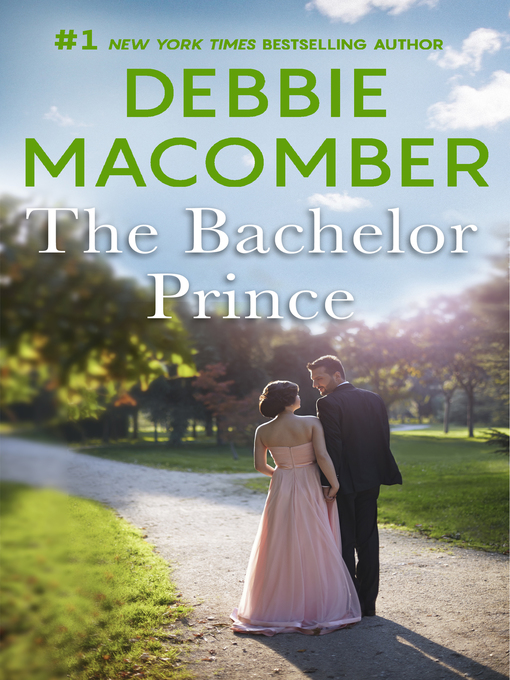 Title details for The Bachelor Prince by Debbie Macomber - Wait list